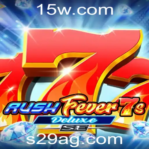 s29bet | Descubra RushFever7sDeluxeSE: Um Novo Paradigma em Jogos de Aventura e Estratégia