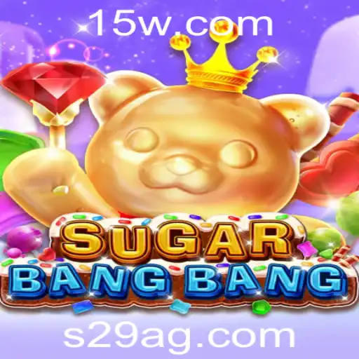 s29bet | Explorando o Mundo de SUGARBANGBANG: Um Jogo de Ação e Estratégia